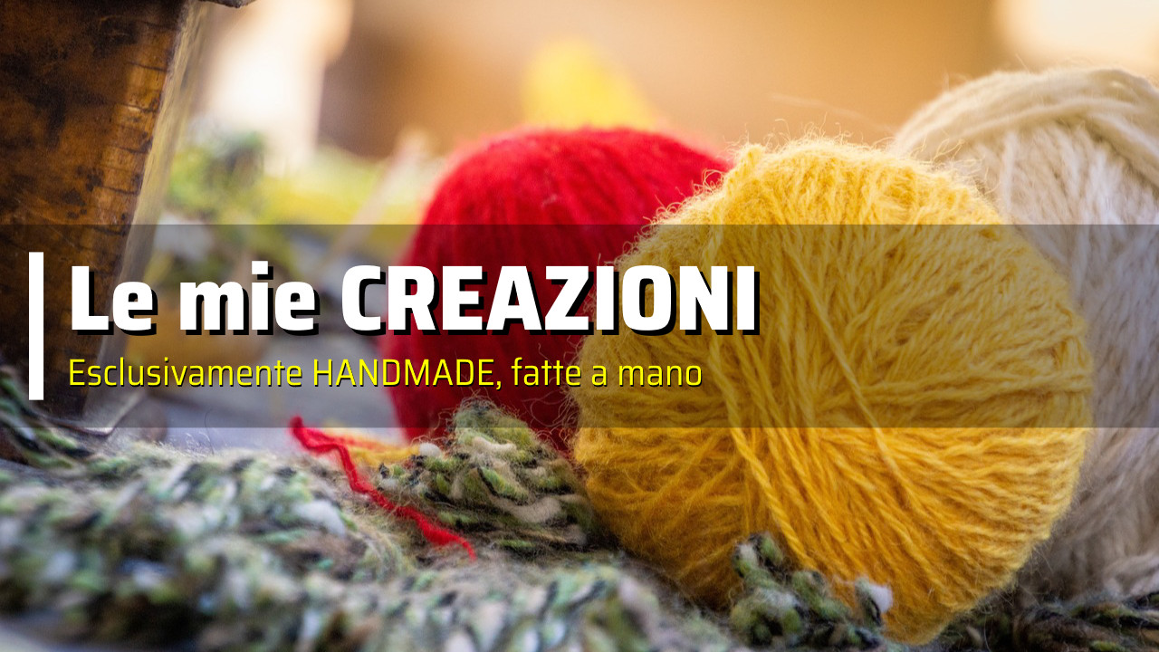 Le mie creazioni - Le crezioni di Ely for you